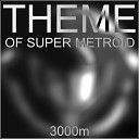 3000m - Theme of Super Metroid From Super Metroid
