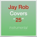 Jay Rob Covers - Million Years Ago Instrumental