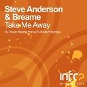 Steve Anderson Breame - Take Me Away Original Mix