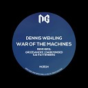 Dennis Wehling - War Of The Machines Kai Pattenberg Remix