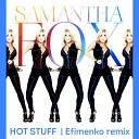 Samantha Fox - Hot Stuff Efimenko remix