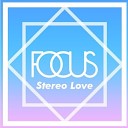 Edward Maya feat Vika Jigulina - Stereo Love Focus Remix