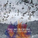 The Sky Is Crying - Aged And Mellow Live