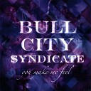 Bull City Syndicate - Never Gone