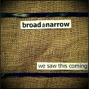 Broad Narrow - The Last Time