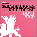 Sebastian Krieg feat Joe Perrone - Don t Stop Original Mix