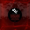 Pulse Plant - Saturation Von Pixel Remix