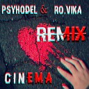 Psyhodel Ro Vika - Cinema SVK music Remix