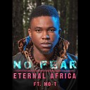 Eternal Africa feat Mo T - No Fear feat Mo T