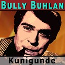 Bully Buhlan - Ich war nie mit Susi allein