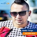 Qader Tirigo - Ana Aliha Mrid