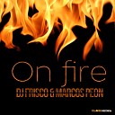 DJ Frisco Marcos Peon feat Bel Mondo - On Fire Radio Edit