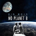 Big Mojo feat Claudio Falcone - No Planet B Instrumental Version
