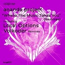 Ananda Project - Where The Music Takes You Volkoder Remix