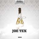 Joe Tex - She S Mine Original Mix