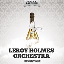 Leroy Holmes Orchestra - What Is This Thing Called Love Original Mix