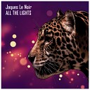 Jaques Le Noir - I Want To Love You Original Mix