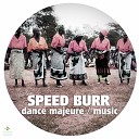 Speed Burr - Music Original Mix