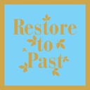 Restore To Past - Running Song