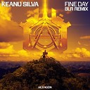 Keanu Silva - Fine Day BLR Extended Remix