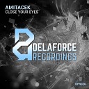 Amitacek - Close Your Eyes Original Mix