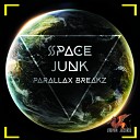 Parralax Breakz - Space Junk Original Mix