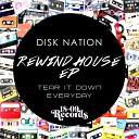 Disk Nation - Tear It Down Original Mix