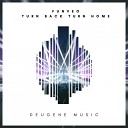 FUNVEO - Turn Back Turn Home Original Mix
