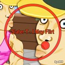 Slater T - I May Flirt Original Mix