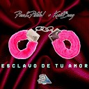 PASO y Pistola KraitBung - Esclavo De Tu Amor Original Mix