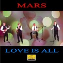 Mars - Love is All Radio Edit