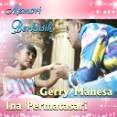 Ina Permatasari feat Gerry Mahesa - Memori Berkasih