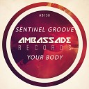 Sentinel Groove - Your Body Sax Mix