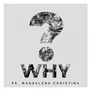 Magdalena Christina - Why