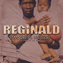 Reginald TG feat His Voice - To My Dad