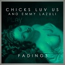 Chicks Luv Us Emmy Lazuli - More