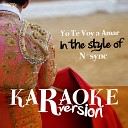Ameritz Spanish Karaoke - Yo Te Voy a Amar In the Style of N sync Karaoke…
