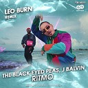 The Black Eyed Peas J Balvin - RITMO Leo Burn Remix