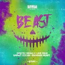 Dimitri Vegas Like Mike Vs Ummet Ozcan Brennan… - Beast Extended Mix by DragoN Sky