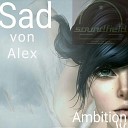 Sad Von Alex - Ambition Original Mix