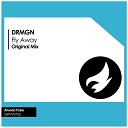 DRMGN - Fly Away Original Mix