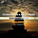 Flash Finger KILL 5SQUAD feat Safira K - Silence Extended Mix