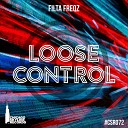Filta Freqz - Loose Control Original Mix