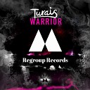 Turais - Warrior Original Mix
