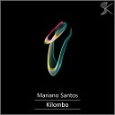 Mariano Santos - Kilombo Original Mix