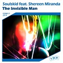 Soulskid feat Shereen Miranda - The Invisible Man Original Mix