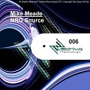 Mike Meade - N R G Source Original Mix