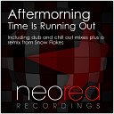 Aftermorning - Time Is Running Out Original Mix