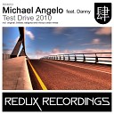 Michael Angelo feat Danny - Test Drive 2010 Estigma Remix