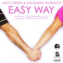 Matt Correa feat Alejandra Toledano - Easy Way AlvaroVela Remix